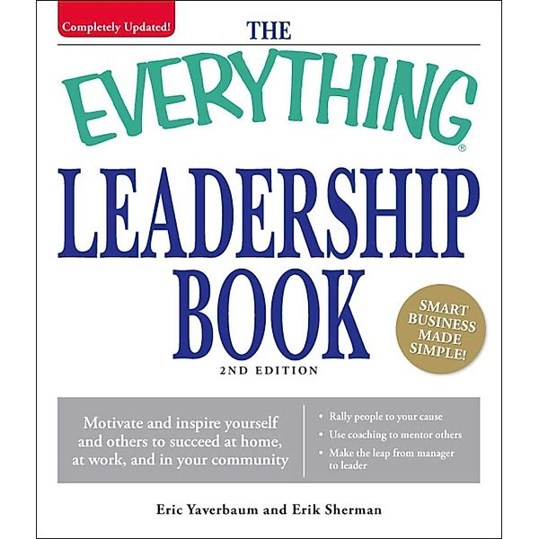 The Everything Leadership Book, Eric Yaverbaum