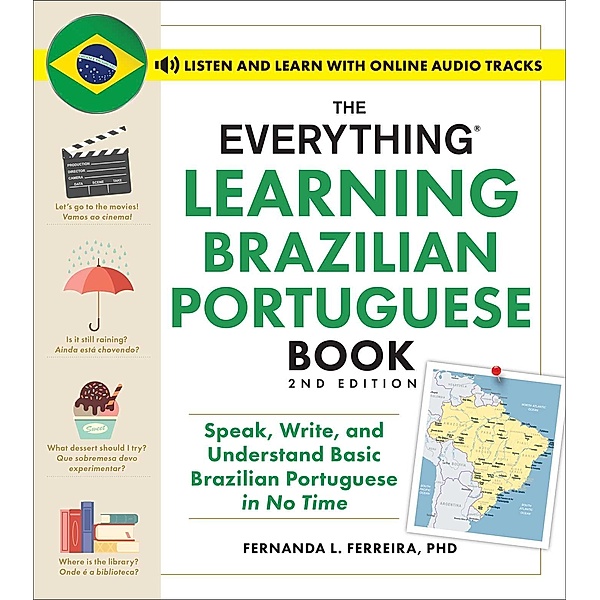 The Everything Learning Brazilian Portuguese Book, 2nd Edition, Fernanda Ferreira