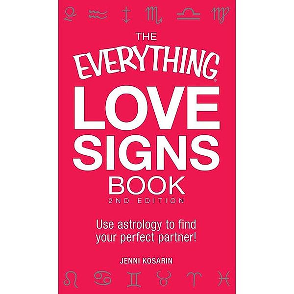 The Everything Love Signs Book, Jenni Kosarin