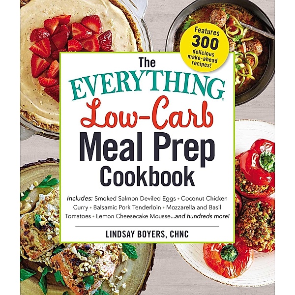 The Everything Low-Carb Meal Prep Cookbook, Lindsay Boyers