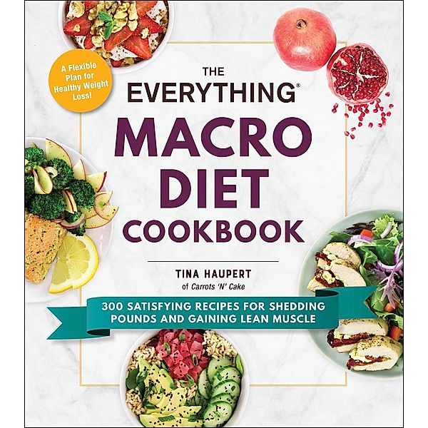 The Everything Macro Diet Cookbook, Tina Haupert