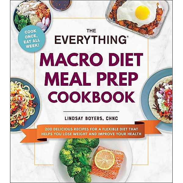 The Everything Macro Diet Meal Prep Cookbook, Lindsay Boyers