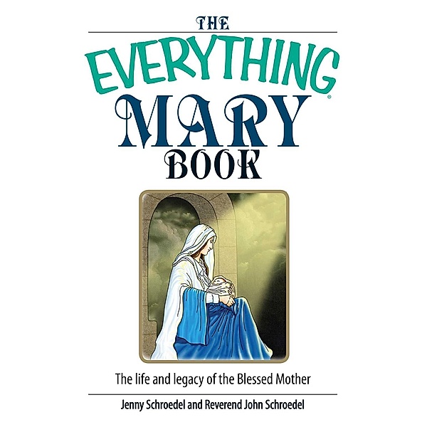 The Everything Mary Book, Jenny Schroedel, John Schroedel