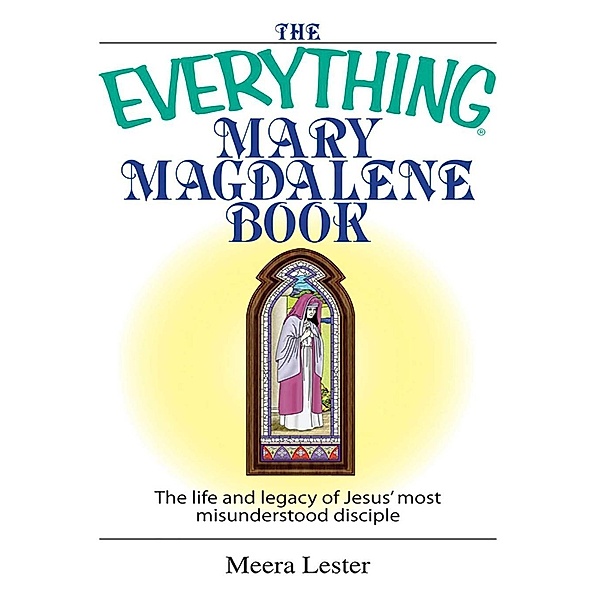 The Everything Mary Magdalene Book, Meera Lester