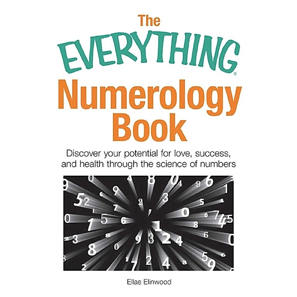 The Everything Numerology Book, Ellae Elinwood