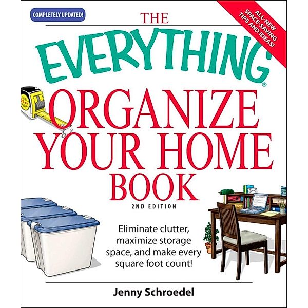 The Everything Organize Your Home Book, Jenny Schroedel