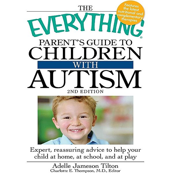 The Everything Parent's Guide to Children with Autism, Adelle Jameson Tilton