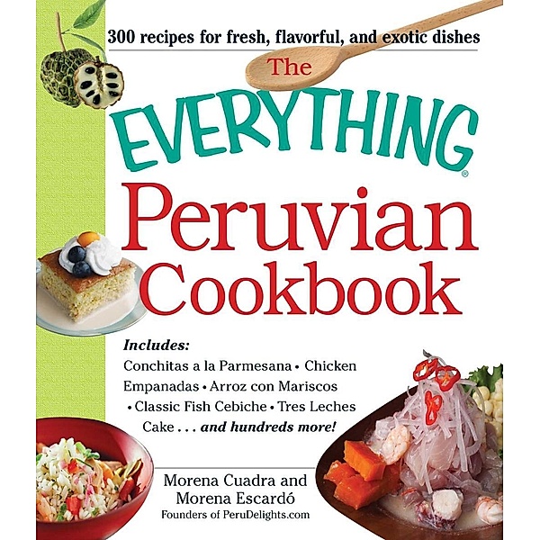 The Everything Peruvian Cookbook, Morena Cuadra
