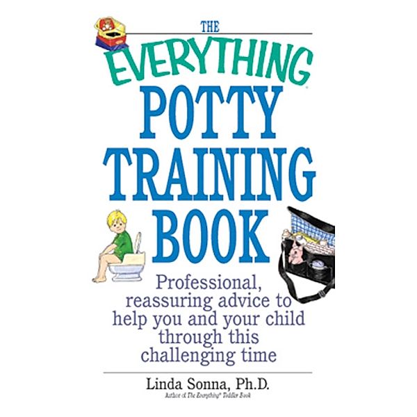 The Everything Potty Training Book, Linda Sonna