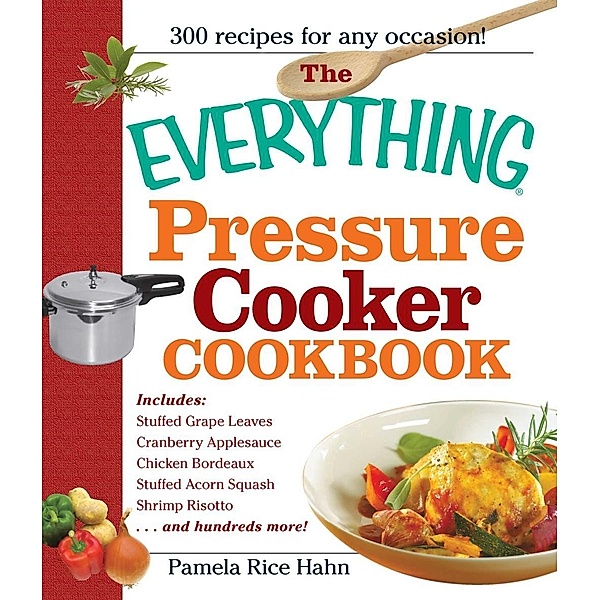 The Everything Pressure Cooker Cookbook, Pamela Rice Hahn