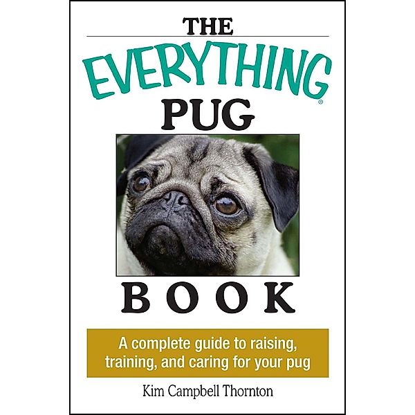 The Everything Pug Book, Kim Campbell Thornton