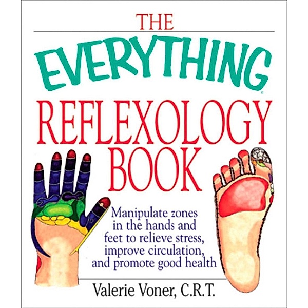 The Everything Reflexology Books, Valerie Voner