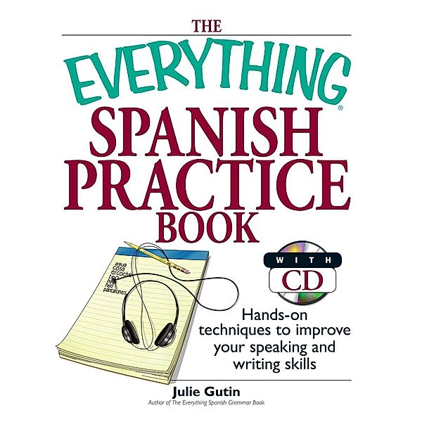 The Everything Spanish Practice Book, Julie Gutin