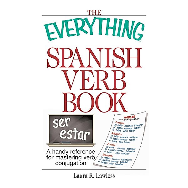 The Everything Spanish Verb Book, Laura K Lawless