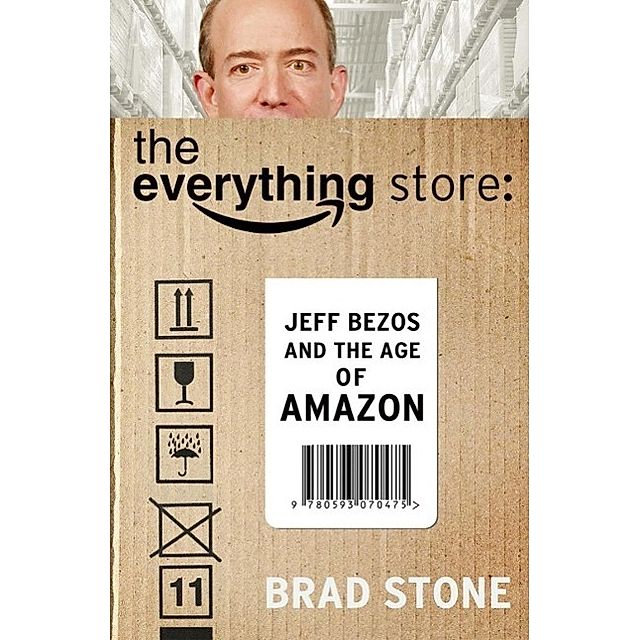The Everything Store: Jeff Bezos and the Age of Amazon Buch