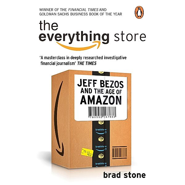 The Everything Store: Jeff Bezos and the Age of Amazon, Brad Stone