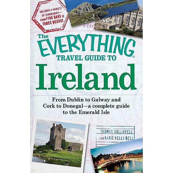 The Everything Travel Guide to Ireland, Thomas Hollowell