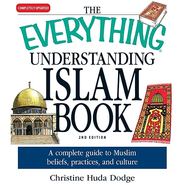 The Everything Understanding Islam Book, Christine Huda Dodge