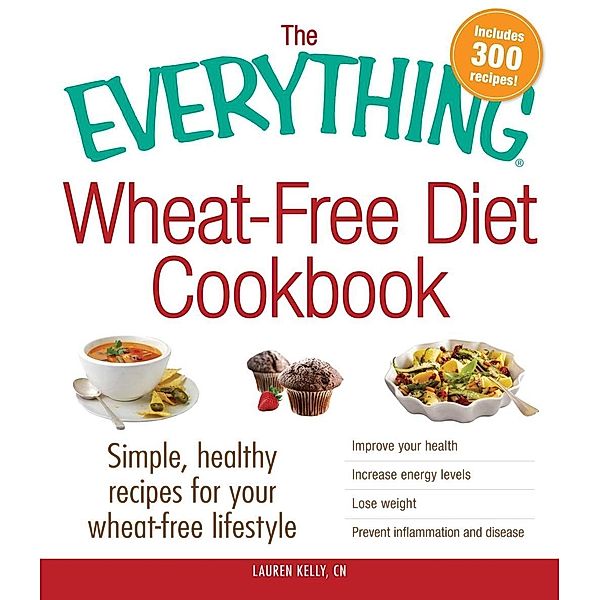 The Everything Wheat-Free Diet Cookbook, Lauren Kelly