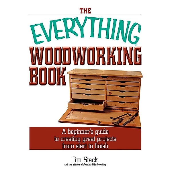 The Everything Woodworking Book, Jim Stack