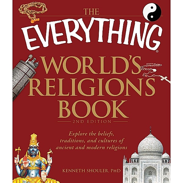 The Everything World's Religions Book, Kenneth Shouler