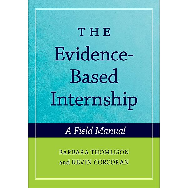 The Evidence-Based Internship, Barbara Thomlison, Kevin Corcoran