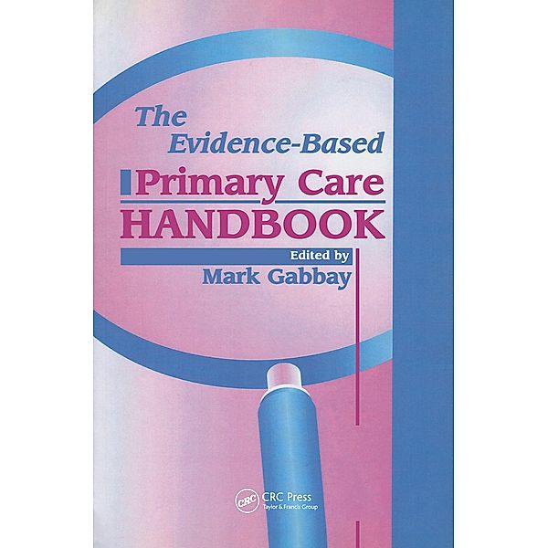 The Evidence-Based Primary Care Handbook, Mark Gabbay