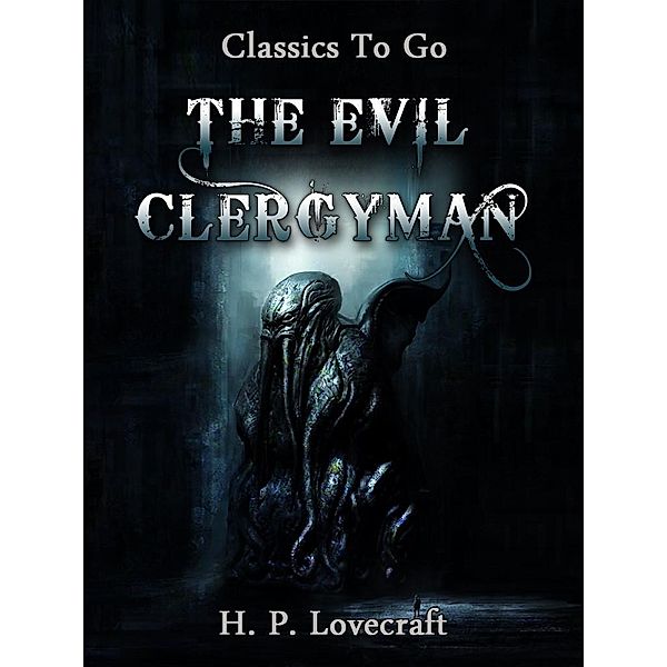 The Evil Clergyman, H. P. Lovecraft