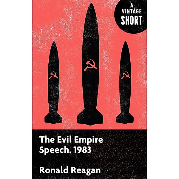 The Evil Empire Speech, 1983 / A Vintage Short, Ronald Reagan