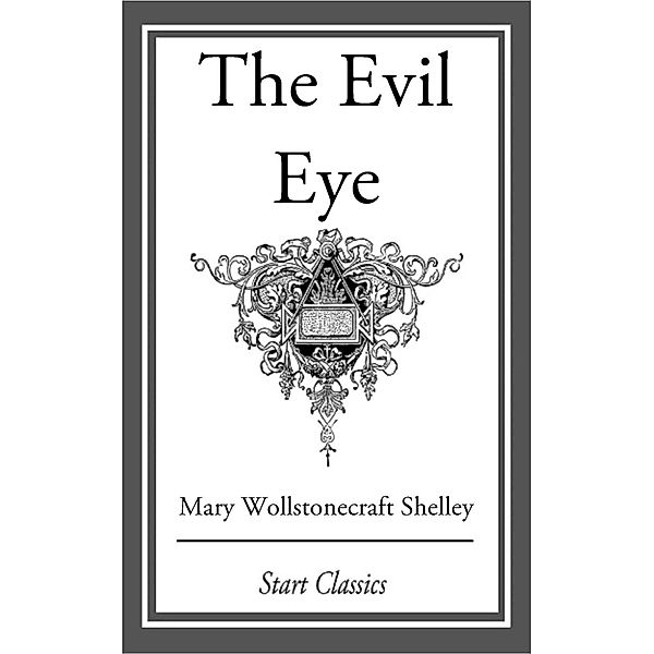 The Evil Eye, Mary Wollstonecraft Shelley