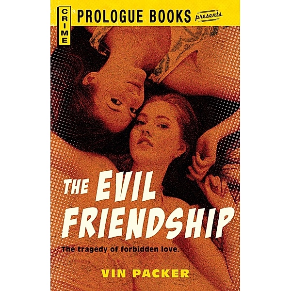 The Evil Friendship, Vin Packer