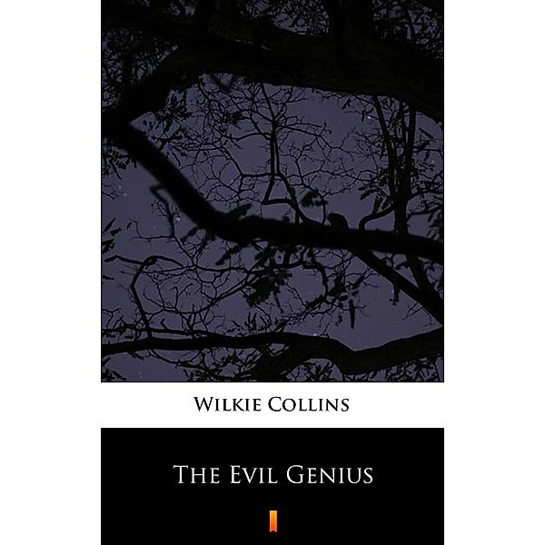 The Evil Genius, Wilkie Collins