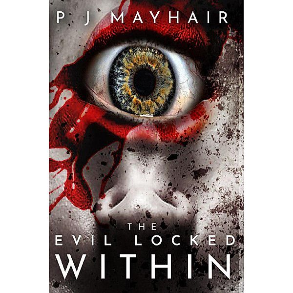 The Evil Locked Within, P. J. Mayhair