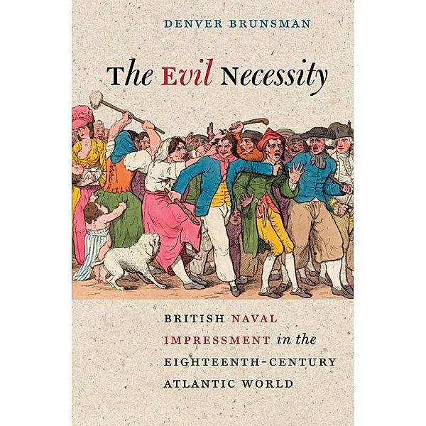 The Evil Necessity / Early American Histories, Denver Brunsman
