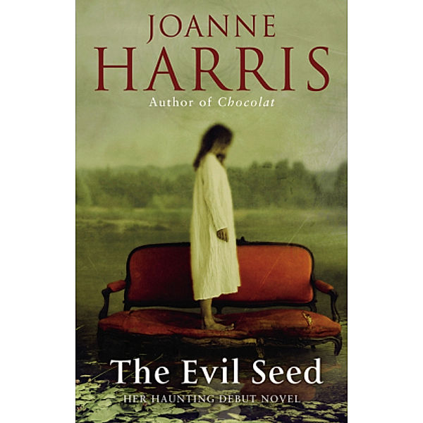 The Evil Seed, Joanne Harris