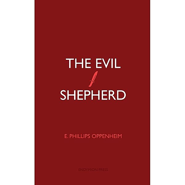 The Evil Shepherd, E. Phillips Oppenheim