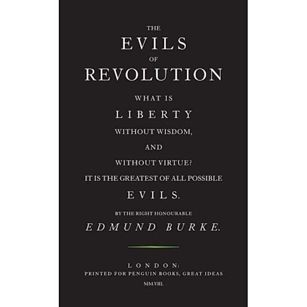 The Evils of Revolution, Edmund Burke