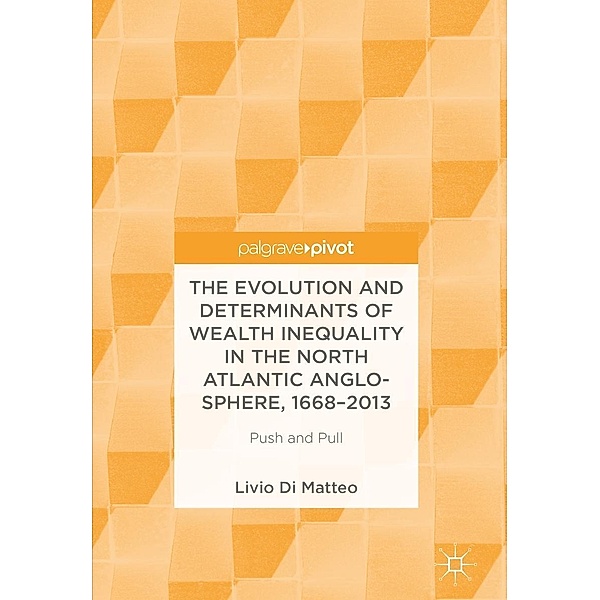 The Evolution and Determinants of Wealth Inequality in the North Atlantic Anglo-Sphere, 1668-2013 / Psychology and Our Planet, Livio Di Matteo