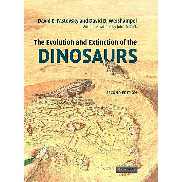 The Evolution and Extinction of the Dinosaurs, David E. Fastovsky, David B. Weishampel