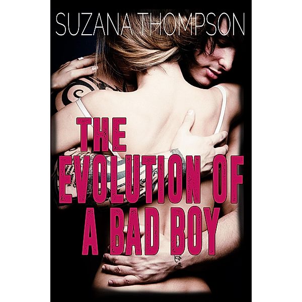 The Evolution of a Bad Boy, Suzana Thompson