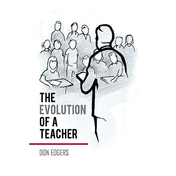 The Evolution of a Teacher, Don Edgers