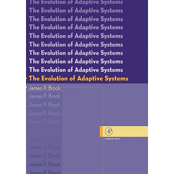 The Evolution of Adaptive Systems, James Patrick Brock