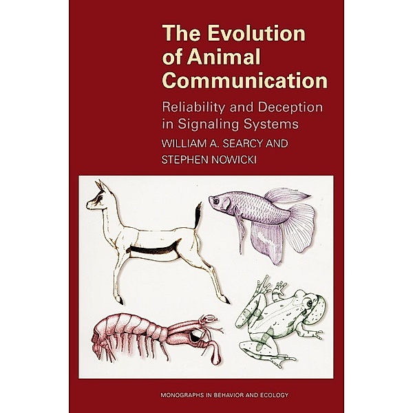 The Evolution of Animal Communication, William A. Searcy, Stephen Nowicki