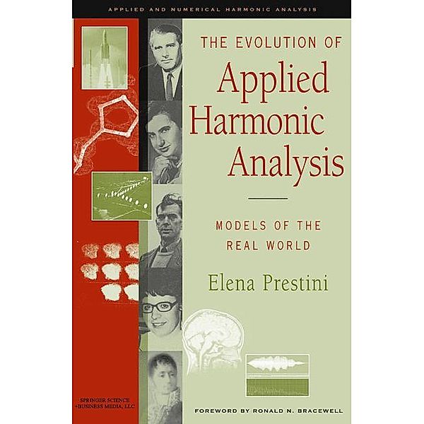 The Evolution of Applied Harmonic Analysis, Elena Prestini