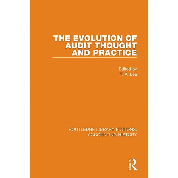 The Evolution of Audit Thought and Practice / Routledge Library Editions: Accounting History Bd.18