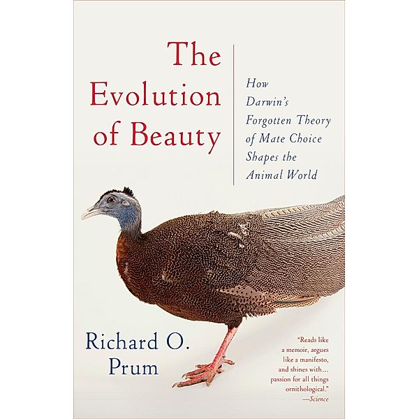 The Evolution of Beauty, Richard O. Prum