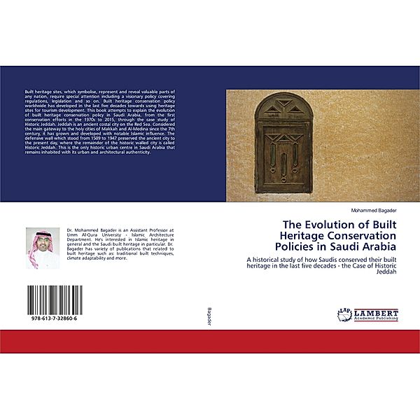 The Evolution of Built Heritage Conservation Policies in Saudi Arabia, Mohammed Bagader