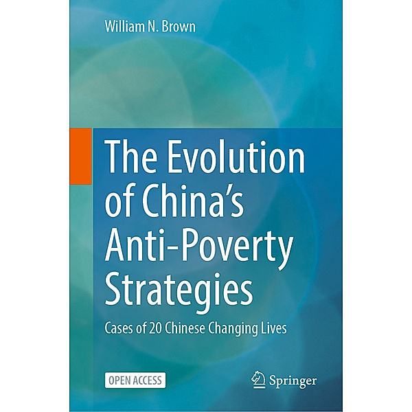 The Evolution of China's Anti-Poverty Strategies, William N. Brown