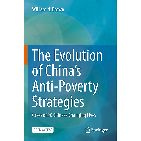The Evolution of China's Anti-Poverty Strategies, William N. Brown
