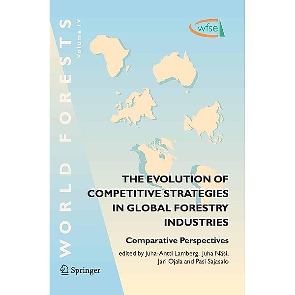 The Evolution of Competitive Strategies in Global Forestry Industries / World Forests Bd.4